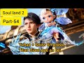 Soul Land 2 Part 54 Yuhao Leh Snow Empress Ten Uncle Taitan An Bei