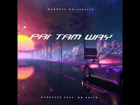BankTazz - Pai Tam Way ft. KG Smith [Visualizer]