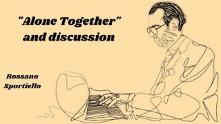 "Alone Together" and discussion, Rossano Sportiello, piano