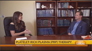 Medical Minute - What is PRP and How Can It Help Heal and Avoid Surgery