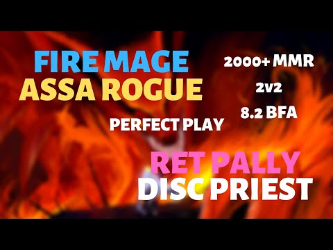 (Perfect Play) Fire Mage/Assa Rogue vs Ret Pally/Disc Priest | The Tiger's Peak | 2k+ mmr | 8.2 BFA