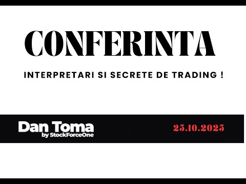 CONFERINTA  - TRADING PRACTIC / INTERPRETARI REALE / PREDICTII SI SECRETE DE TRADING
