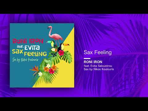 Roni Iron feat. Evita, Nikos Koulouris - Sax Feeling (Single//Official Audio)