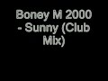 Boney M 2000 Sunny Club Mix) 