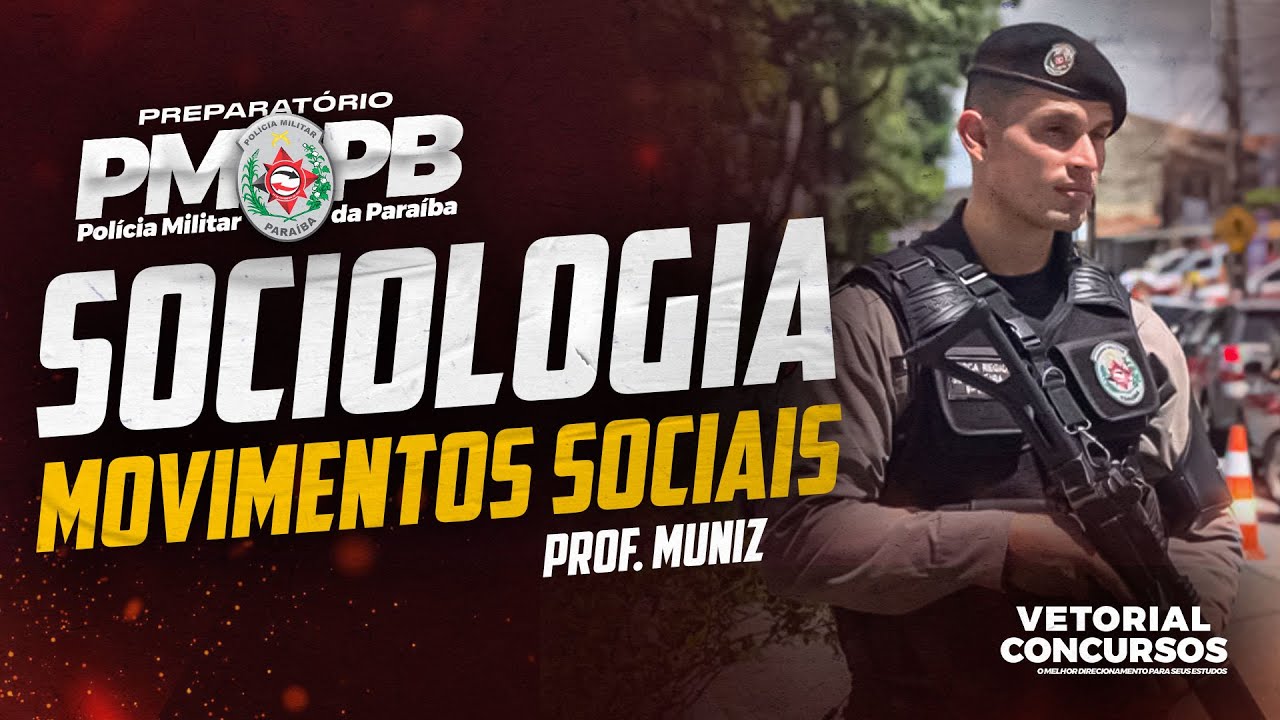 SOCIOLOGIA EM QUESTÕES | Movimentos Sociais | IBFC | PMPB | PROF. MUNIZ