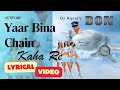 Yaar Bina Chain Kanha Ray Official Lyric Video DJ Aqeel