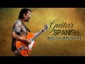 3 HOURS Of The Best Relaxing Spanish Guitar | RUMBA | CHACHA | TANGO | Most Beautiful Spanish Guitar