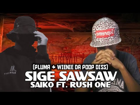 Sige SawSaw (Pluma & Wienie Da Poop Diss) Saiko Ft Rush One @TrunxksBeatz