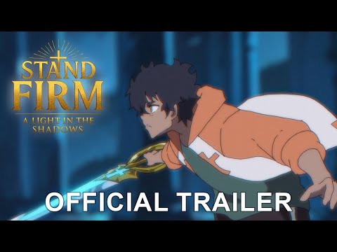 Stand Firm: A Light in the Shadows — Official Trailer