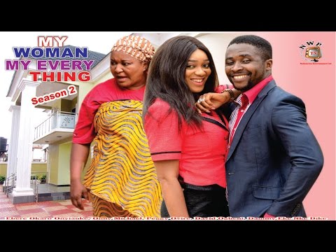 My Woman, My Everything Season 2   - 2015 latest  Nigerian Nollywood Movie