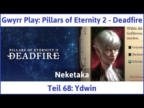 Pillars of Eternity 2 deutsch Deadfire Teil 68 - Ydwin Let's Play