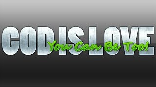 God is Love & You Can Be Too! HOPE Community Church