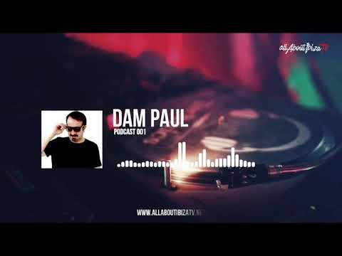 PODCAST 001 · DAM PAUL  © www.Allaboutibizatv.net