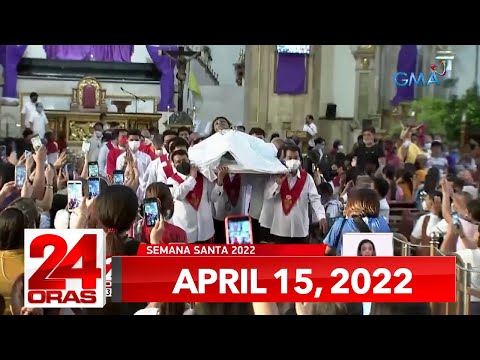 24 Oras Express: April 15, 2022 [HD]