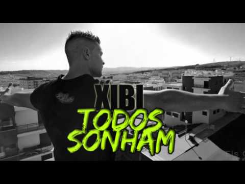 Xibi - Todos Sonham