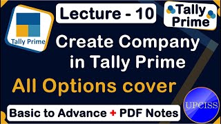 How to Create Company in Tally Prime Explain all Option | UPCISS | Lecture 10