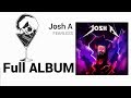 Josh A  - Fearless (Full Album)