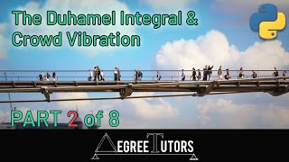 [2/8] Duhamel Integral - Analytical Solution | Crowd Vibration Project | DegreeTutors.com