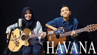 Camila Cabello - Havana Cover by Ferachocolatos ft. Gilang