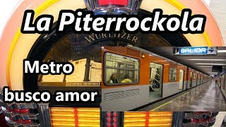 Metro BUSCO AMOR de Los Lagartos - La Piterrockola#3