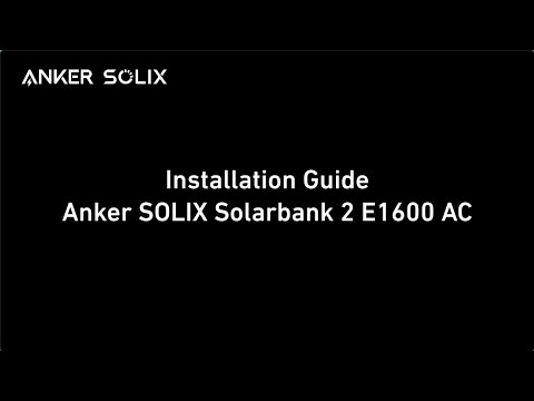 Anker SOLIX Solarbank 2 E1600 AC Installation Guide