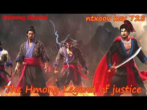 Ntxoov kav The Hmong Legend Part 728 - Tus Neeg Phem - Sword fighter for justice