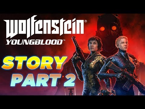 Wolfenstein: Youngblood - Story Part 2 Gameplay (NO VOICEOVER)
