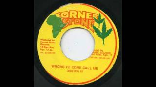 Josey Wales - Wrong Fe Come Call Me