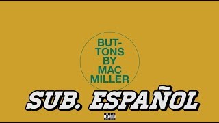 Mac Miller - Buttons subtitulada español