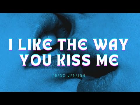 Artemas - I like the way you kiss me (Crexx Version) Español
