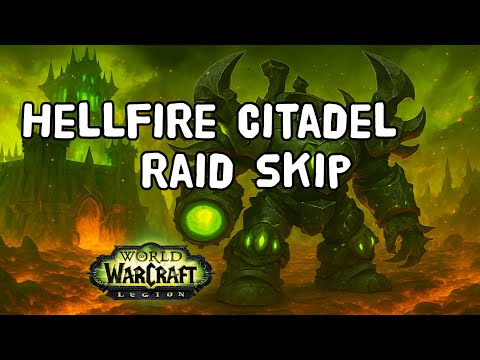 Skip to Final Boss in Hellfire Citadel – Quick Solo Guide in WoW War Within