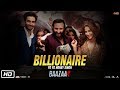 Billionaire Full Video Song Yo Yo Honey Singh Baazaar Saif Ali Khan Rohan Radhika Chitrangda