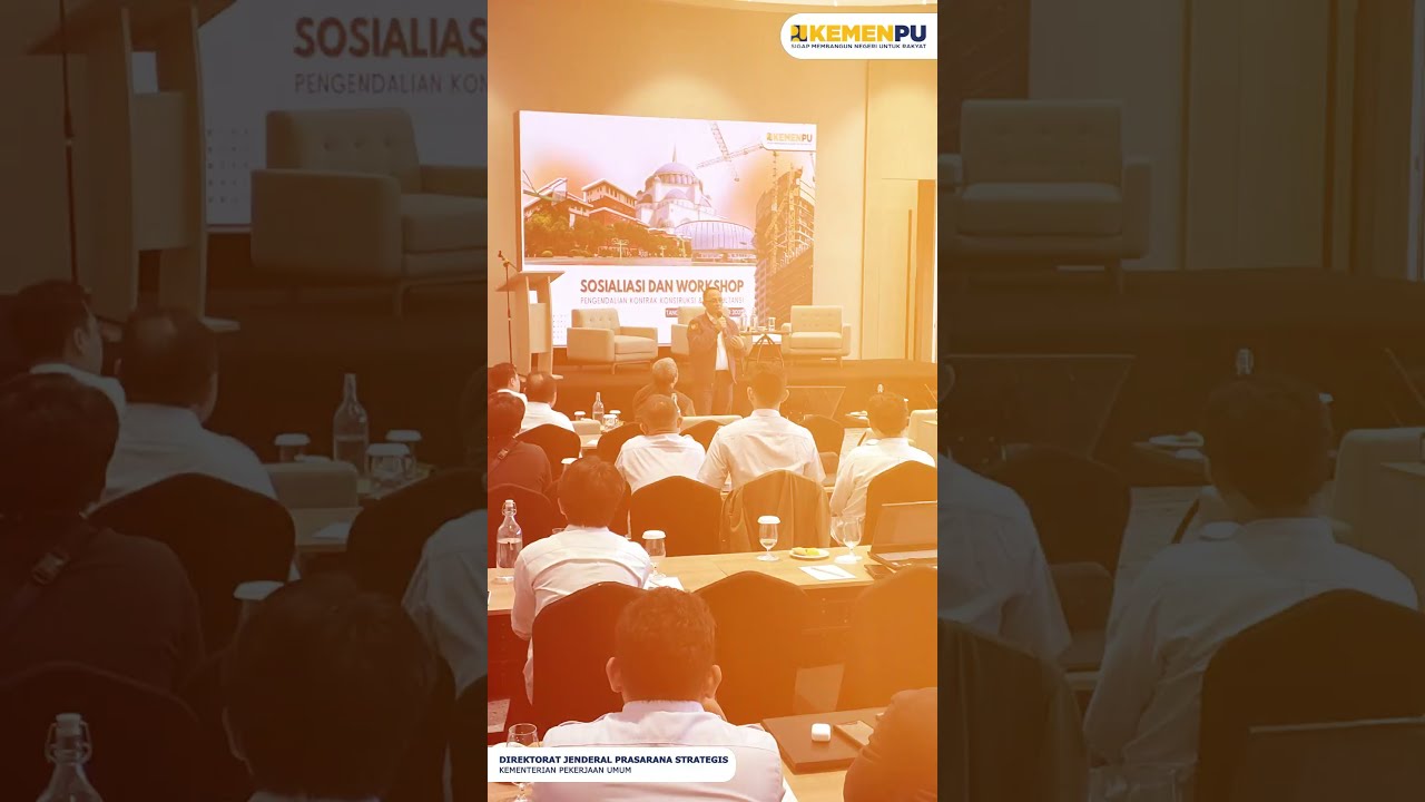 Sosialisasi dan Workshop Pengendalian Pelaksanaan Pekerjaan Konstruksi dan Konsultansi