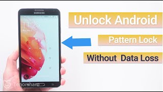 How to Unlock Android Phone Pattern Lock without Loss Data🔥