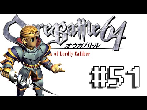 Ogre Battle 64 (51) - The Short Road Ahead