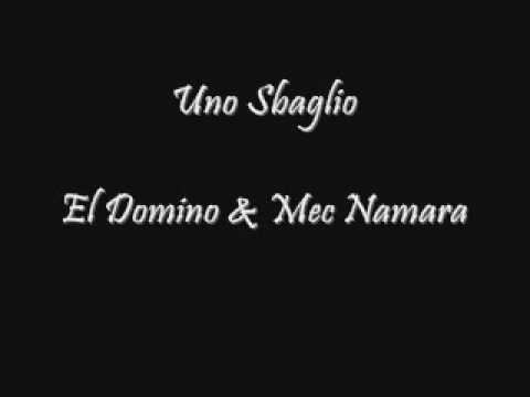 El Domino & Mec Namara - Uno Sbaglio