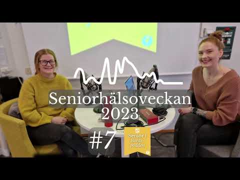 Senior i Borås-podden #7 - Seniorhälsoveckan