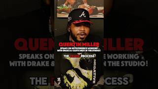 #quentinmiller speaks on his experience working in the studio with #Drake and #ye Part 1