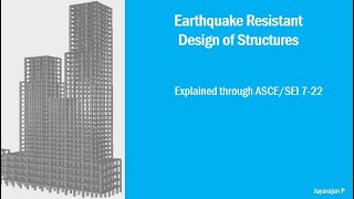 A new series on earthquake resistant design of buildings and structures using ASCE/SEI 7-22 ….!!!!