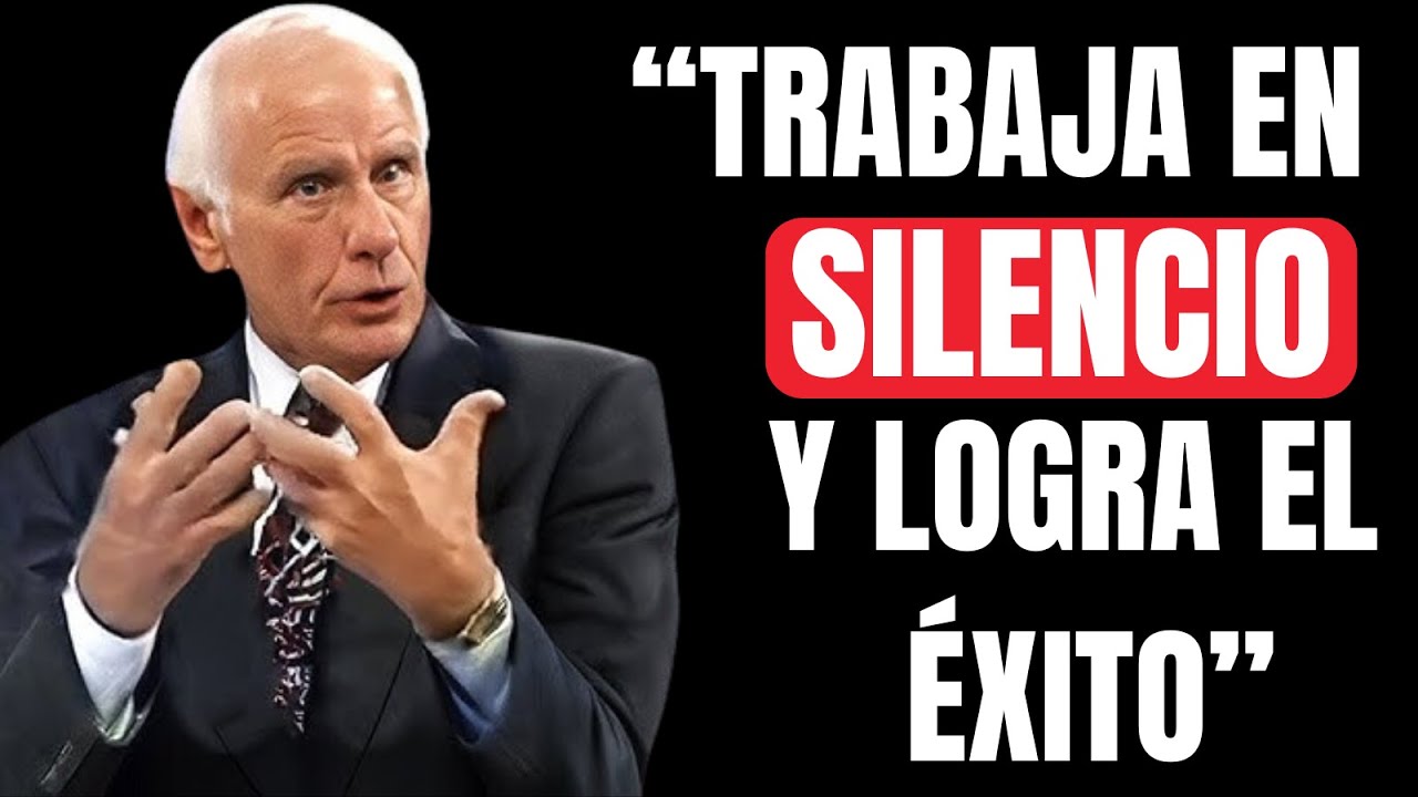 Trabaja en Silencio: Cómo Lograr el Éxito sin Decir una Palabra | Jim Rohn y Brian Tracy -Motivacion