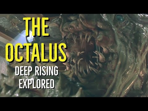 The OCTALUS (DEEP RISING Explored)
