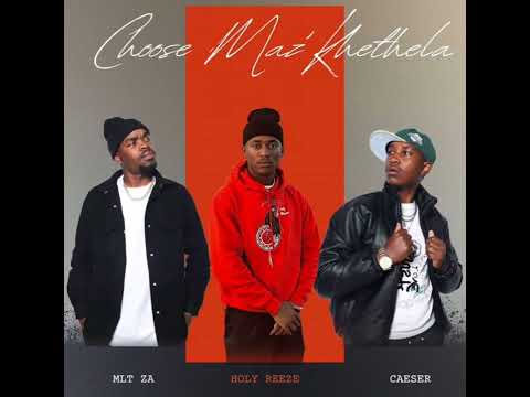 MLT zA - Choose Maz&rsquo;khethela