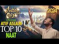 Top 10 Naat - Atif Aslam Naat - Urdu Lyrics - Naat Sharif 2024 - New Naat