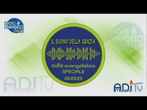 Il Suono della Grazia - Culto speciale del 05/03/2023