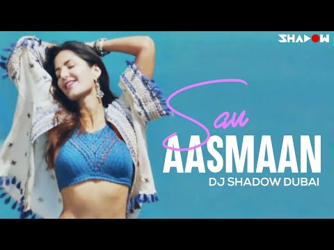 Sau Aasmaan | Baar Baar Dekho |  Sidharth Malhotra, Katrina Kaif |   DJ Shadow Dubai Remix