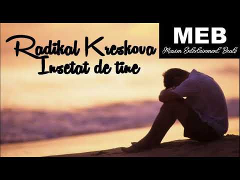 Radikal Kreskova - Insetat de tine ( MEB Prod.)