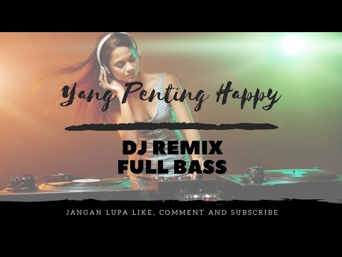 download lagu mp3 mp4 Dangdut Remix Yang Penting Happy, download lagu Dangdut Remix Yang Penting Happy gratis, unduh video klip Dangdut Remix Yang Penting Happy