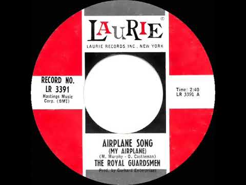 1967 HITS ARCHIVE: Airplane Song (My Airplane) - Royal Guardsmen (mono 45)