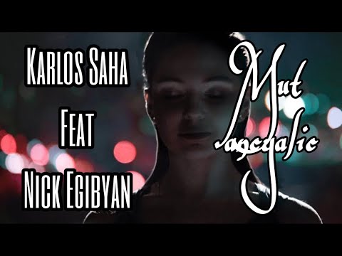 Nick Egibyan feat Karlos Saha - Mut ancyalic Premiere 2019