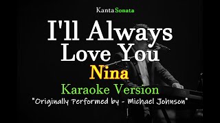 I&#39;ll Always Love You - Nina  (Karaoke Version)